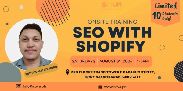 Batch 1 - 4-Week SEO with Shopify Cebu Face-to-Face Training with Coach Leandro - Aug 31, 2024 - Sep 21, 2024 - Limited Slots