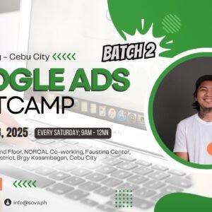 Batch 2 – 4-Week Google Ads Bootcamp Cebu Face-to-Face Training with Coach Eroll – June 28, 2025 – Limited Slots