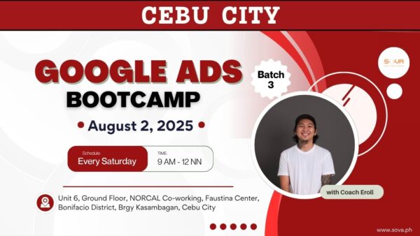 Batch 3 – 4-Week Google Ads Bootcamp Cebu Face-to-Face Training with Coach Eroll – August 2, 2025 – Limited Slots