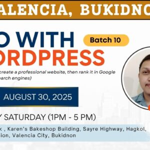 Batch 10 – 6-Week SEO with WordPress Bukidnon Face-to-Face Training with Coach Leandro – August 30, 2025 – October 4, 2025 – Limited Slots