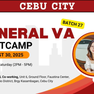 Batch 27 – 4 Week General Virtual Assistant Face-to-Face Training with Coach Fiona – August 30, 2025 – September 20, 2025