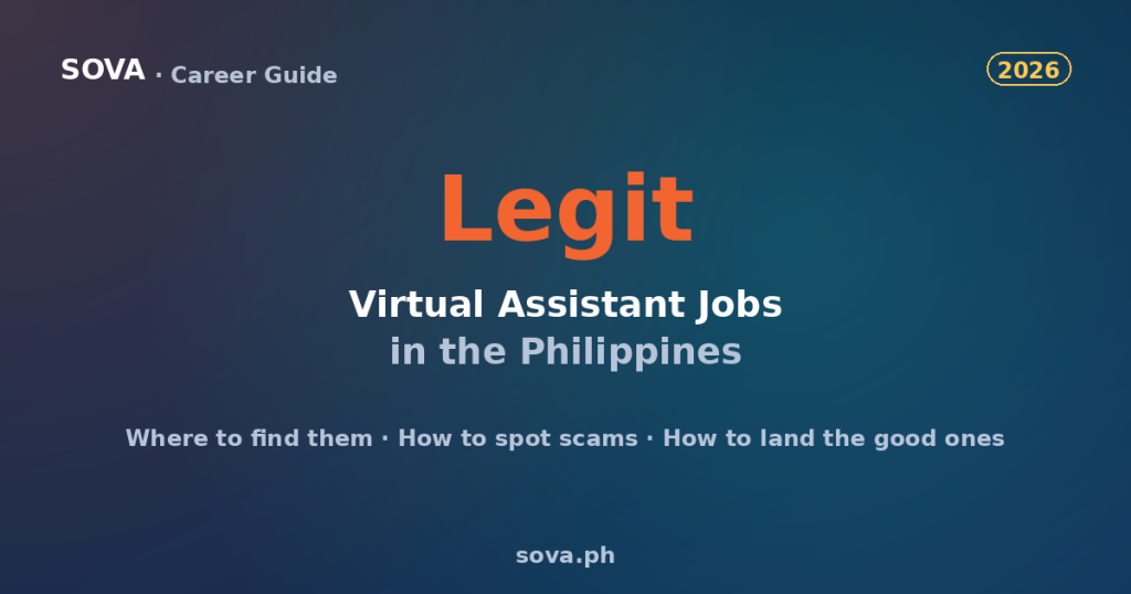 Legit virtual assistant jobs in the Philippines — where to find them, how to spot scams, how to land the good ones. SOVA 2026 career guide.